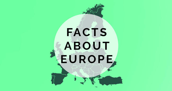 Exploring Europe - 50 Fascinating Facts About the Continent Exploring Europe - 50 Fascinating Facts About the Continent